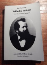 Pickard, S. The games of Wilhelm Steinitz, first world chess champion