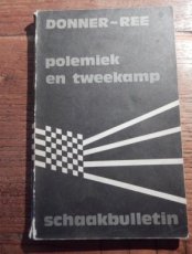 Schaakbulletin Donner-Ree, polemiek en tweekamp