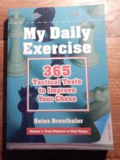 Brunthaler, H. My Daily Exercise, 365 tactical tests to improve your chess