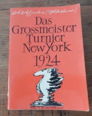 Aljechin, A. Das Grossmeister Turnier New York 1924