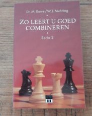 Euwe, M. Zo leert u goed combineren, serie 2