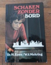 Euwe, M. Schaken zonder bord