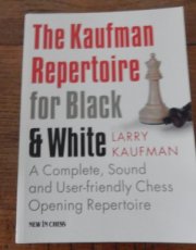 Kaufman, L. The Kaufman Repertoire for Black and White, a complete, sound and user-friendly chess opening repertoire