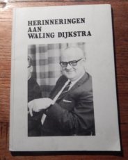 Kruithof, D. Herinneringen aan Waling Dijkstra