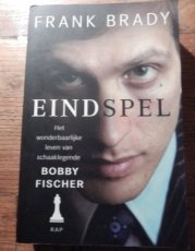 Brady, F. Eindspel, het wonderbaarlijke leven van schaaklegende Bobby Fischer