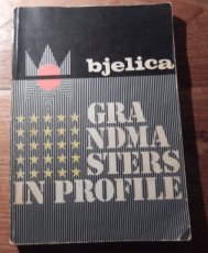 Bjelica, D. Grandmasters in Profile