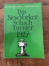 Aljechin, A. Das NewYorker Schachturnier 1927