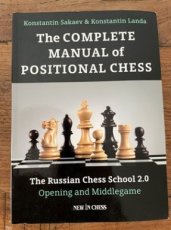 Sakaev, K. The Complete Manual of Positional Chess, Opening and middlegame