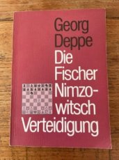 Deppe, G. Die Fischer-Nimzowitsch-Verteidigung