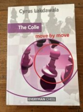 Lakdawala, C. The Colle, move by move