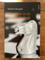 33296 Burgess, G. New ideas in the Alekhine Defence