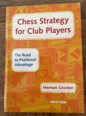 33361 Grooten, H. Chess Strategy for Club Players, The road to positional advantage