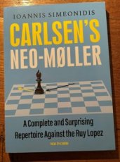 Simeonidis, I. Carlsen's Neo-Møller, A Complete and Surprising Repertoire Against the Ruy Lopez
