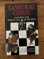 Gelb, M. Samurai Chess, mastering the martial art of the mind