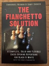 Neiman, E. The Fianchetto Solution, a complete, solid and flexible chess opening repertoire for black and White