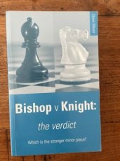 Mayer, S. Bishop v Knight, The verdict, which is the stronger minor piece?