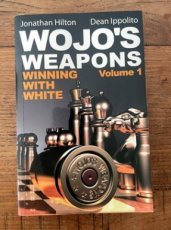 Hilton, J. Wojo's weapons, Volume 1, winning with white