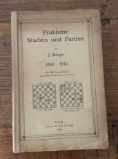 Berger, J. Probleme, Studien und Partien von J. Berger, 1862-1912