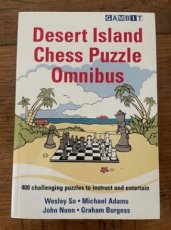 So, W. Desert Island Chess Puzzle Book, 400 challenging puzzles to instruct and entertain