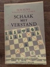 Euwe, M. Schaak met verstand, een leergang voor schakers die vooruit willen