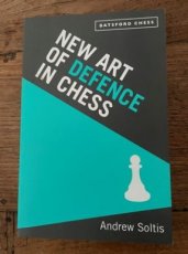 Soltis, A. The new art of defence in chess