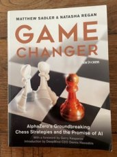 Sadler, M. Game Changer, AlphaZero's Groundbreaking Chess Strategies