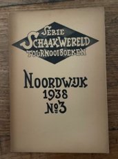 Noordwijk 1938, Schaakwereld toernooiboeken no 3