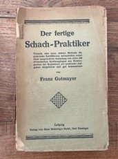 Gutmayer, F. Der fertige Schach-Praktiker