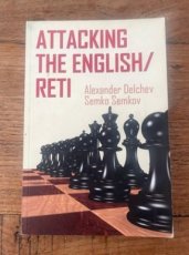 Delchev, A. Attacking the English / Reti
