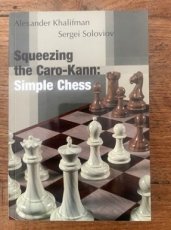 Kahlifman, A. Squeezing the Caro-Kann: Simple  Chess
