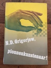 Grigorjew, N. Pionnenkunstenaar! Deel 2