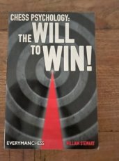 Stewart, W. Chess Psychology: the will to win!