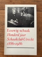 33853 Kieboom, B. Eeuwig schaak honderd jaar Schaakclub Utrecht 1886-1986