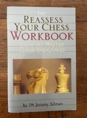 33864 Silman, J. Reassess Your Chess: Workbook, how to master chess imbalancies