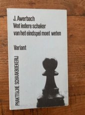 33865 Awerbach, J. Wat iedere schaker van het eindspel moet weten