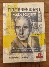 33939 Lindberg, HM. FIDE President Folke Rogard: The lawyer who organized modern chess in the shadow of the cold war
