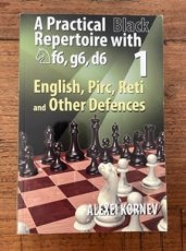 Kornev, A. A practical black repertoire 1 with Nf6,g6,d6 English, Pirc, reti and other defences