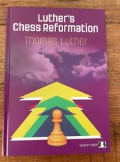 33951 Luther, T. Luther's Chess Reformation, hardcover