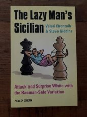 Bronznik, V. The Lazy Man’s Sicilian, Attack and Surprise White with the Basman-Sale Variation