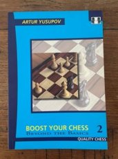 Yusupov, A. Boost your chess2, beyond the basics