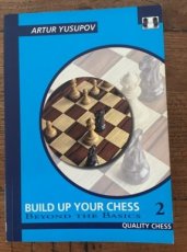 34000 Yusupov, A. Build up your chess 2, beyond the basics