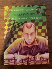 Kamsky, G. Gata Kamsky, Volume 2: Return, (2004-2013)
