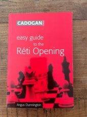 Dunnington, A. Easy guide to the Reti Opening