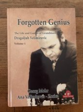 34083 Mohr, G. The Life and Games of Dragoljub Velimirovic, Volume 1