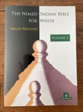 34144 Pavlovic, M. The Nimzo-Indian Bible for White, Volume 2, a complete opening repertoire for white, 4.e3