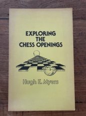 34155 Myers, H. Exploring the chess openings