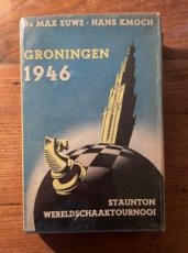 Euwe, M. Groningen 1946, Het Staunton wereldschaaktoernooi