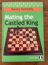 34224 Gormally, D. Mating the Castled King, hardcover