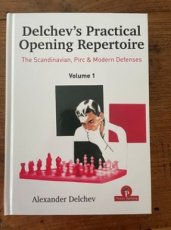 Delchev, A. Delchev's Practival Opening Repertoire, The Scandinavian, Pirc & Modern Defenses, Volume 1, hardcover
