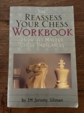 Silman, J. The How to reassess your chess Workbook, How to master chess imbalancies